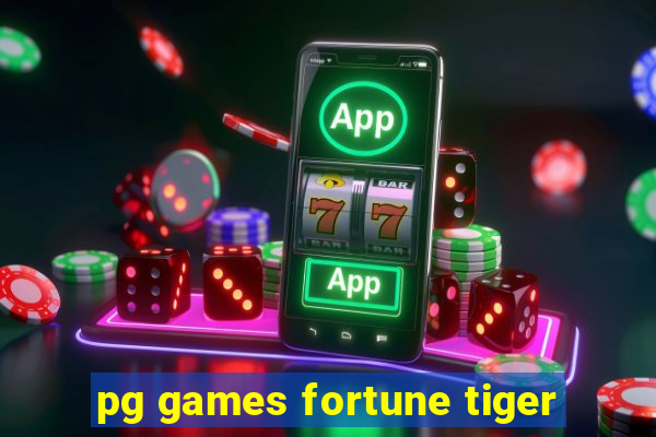 pg games fortune tiger